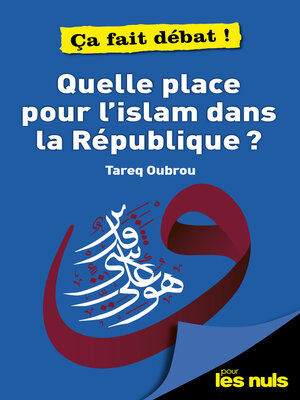 cover image of Quelle place pour l'Islam dans la République ? pour les Nuls--ça fait débat